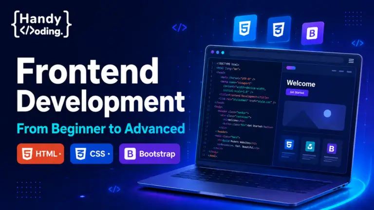 Frontend Development: From Zero to Advanced — HTML, CSS & Bootstrap